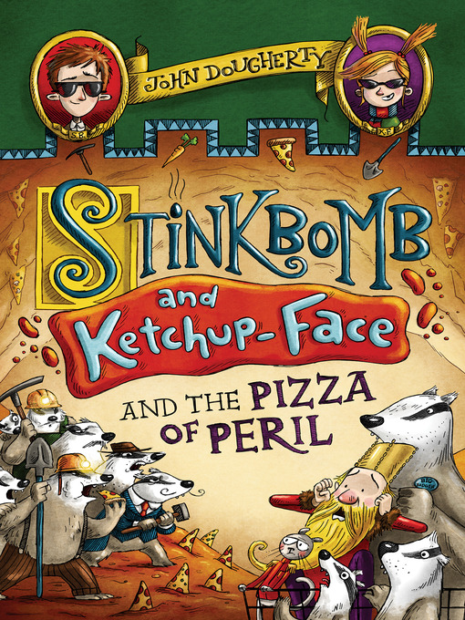 Cover image for Stinkbomb and Ketchup-Face and the Pizza of Peril